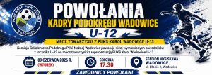 Powołanie Kadry Podokręgu Wadowice U-12